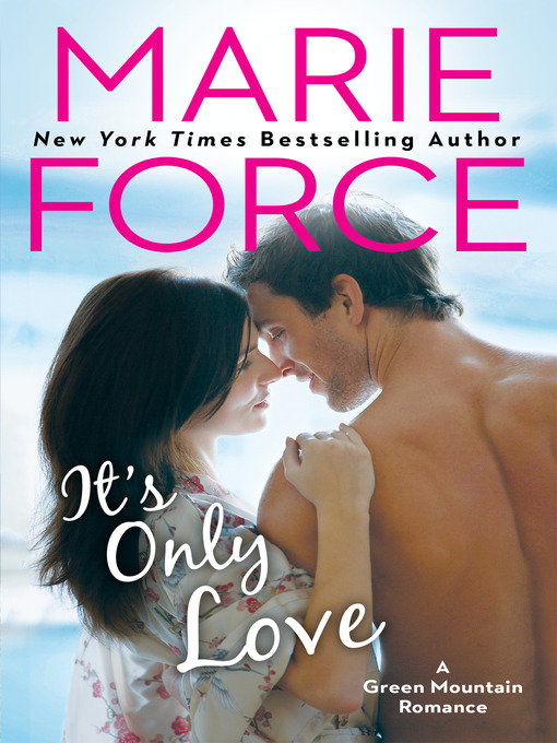 Title details for It's Only Love by Marie Force - Available